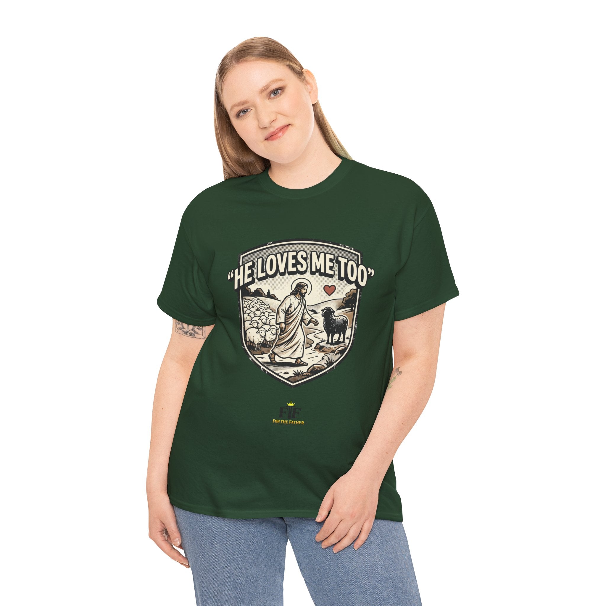 FTF - "He Loves Me Too" The Good Shepherd - T-Shirt