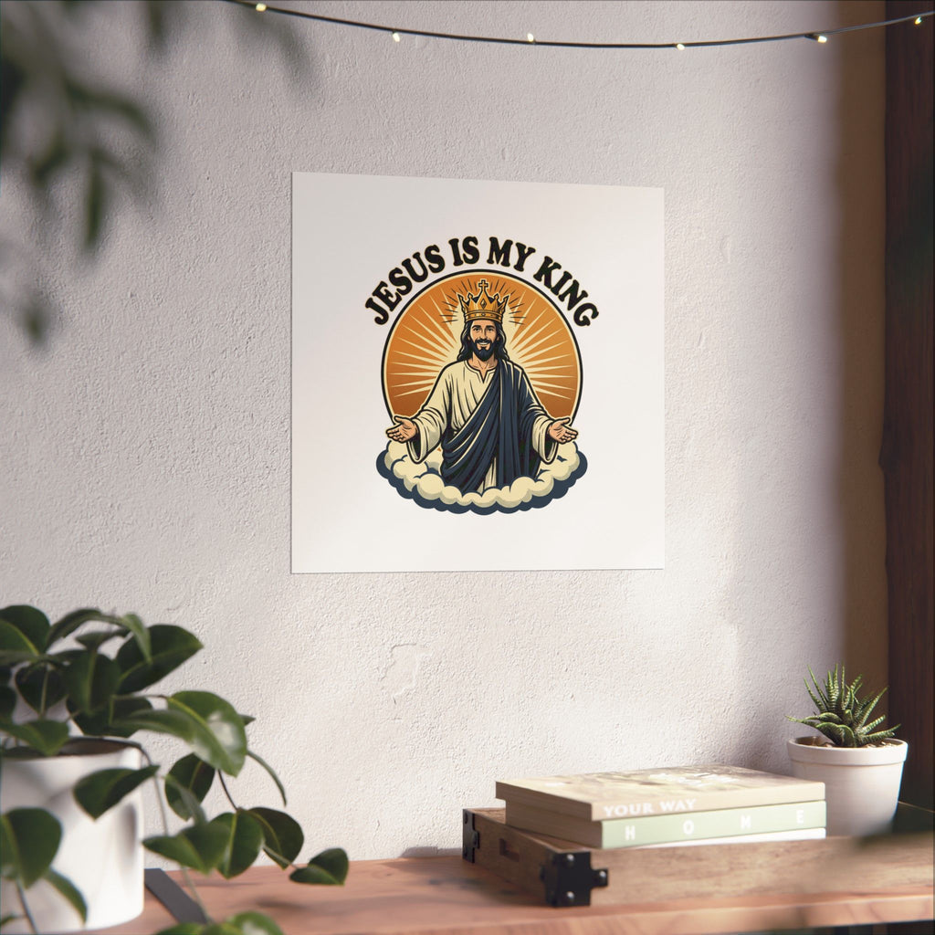 Jesus Is My King Poster — Crowned Christ Wall Art for Christian Home & Church Decor
