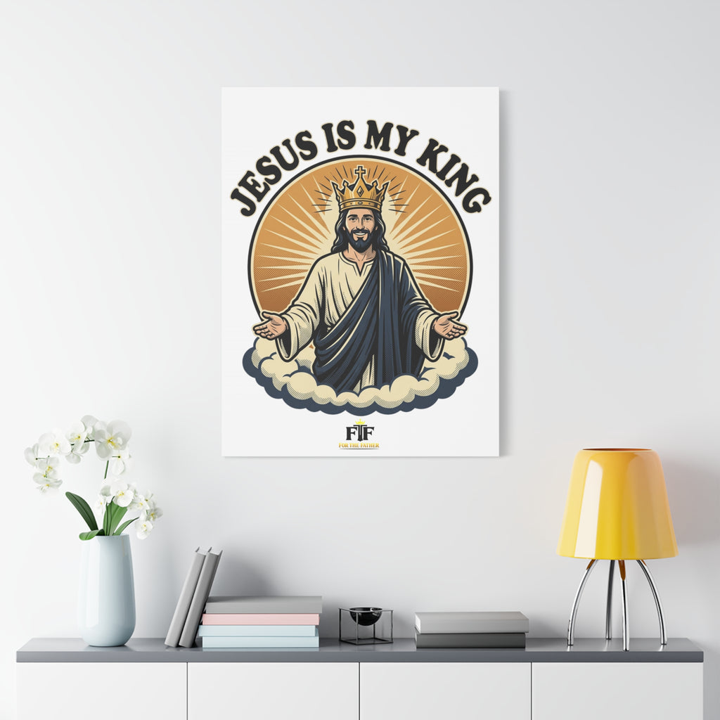 FTF - Jesus Is My King - Canvas (Sizing Options Available)