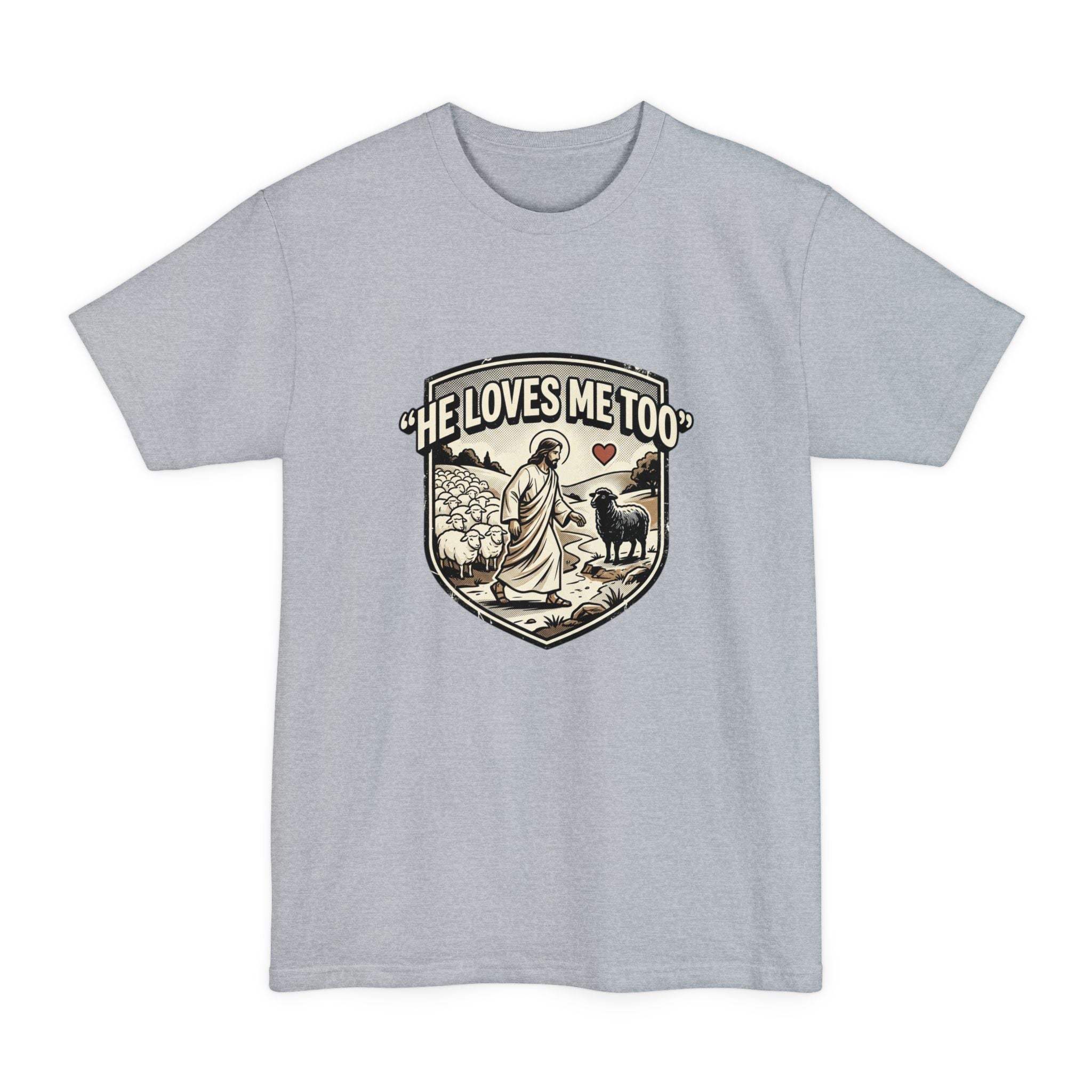 He Loves Me Too T-Shirt – Christian Jesus Shepherd Graphic Tee