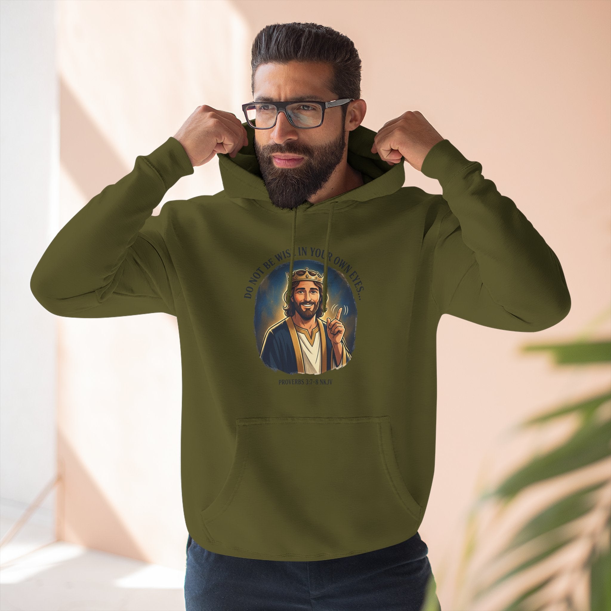 Do not be wise in your own eyes Proverbs 3:7-8 Hoodie