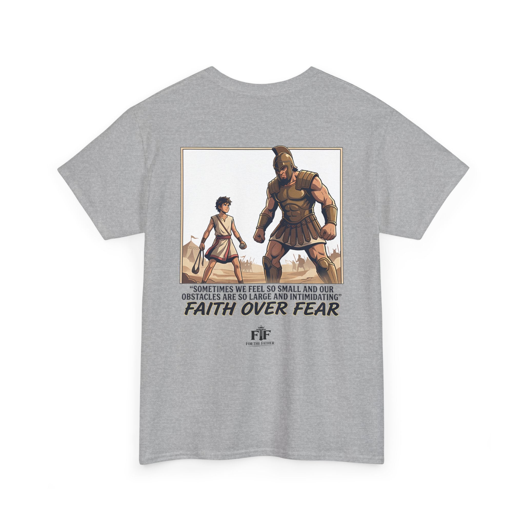 Faith Over Fear T-Shirt - For The Father